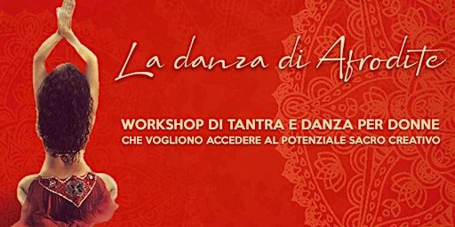 Imagem principal do evento La Danza di Afrodite - Workshop di Danza e Tantra per Donne