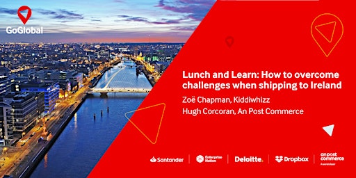 Imagen principal de Lunch and Learn: How to overcome challenges when shipping to Ireland