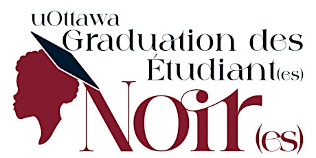 Graduation des étudiant(e)s noir(e)s de uOttawa| uOttawa's Black Graduation