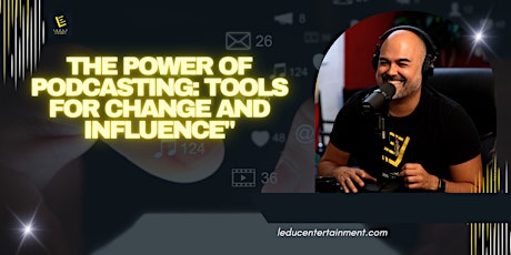 The Power of Podcasting: Tools for Change and Influence"