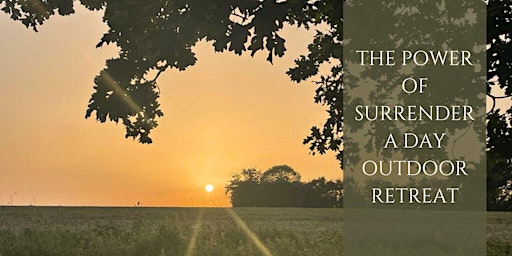The power of surrender - A day outdoor retreat primary image