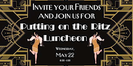 "Putting On The Ritz" May Luncheon