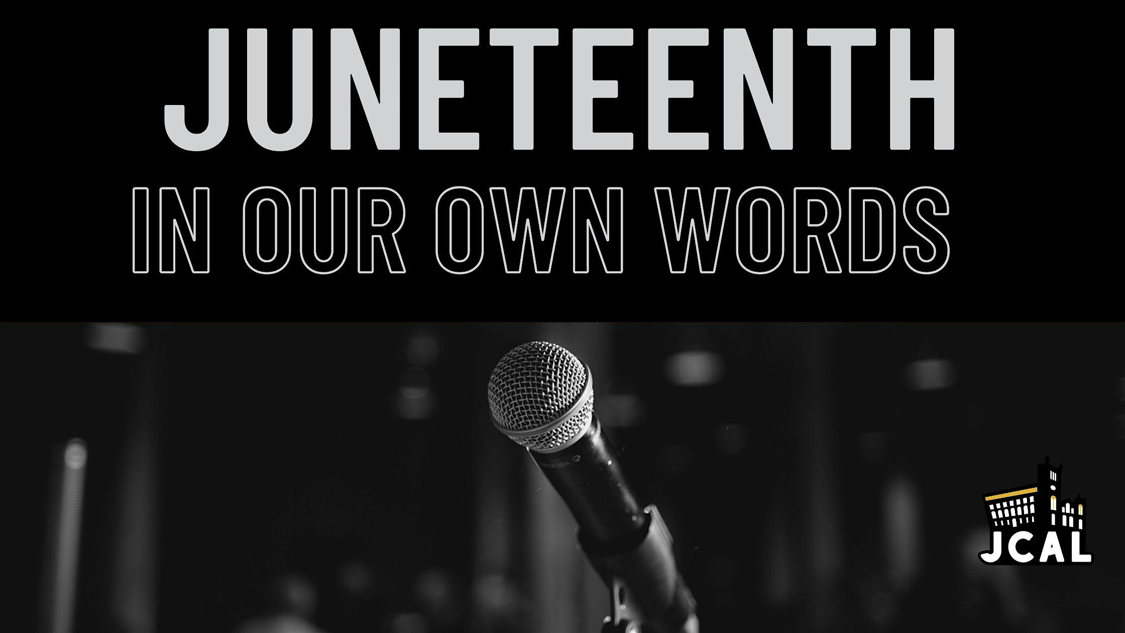 Juneteenth: In Our Words