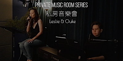 Private Music Room Series: Leslie & Ouke primary image