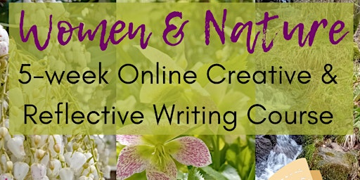 Women & Nature - 5-Week Online Creative & Reflective Writing Course primary image