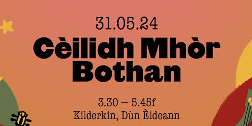 Imagem principal do evento Cèilidh Mhòr Bothan! Kilderkin Session