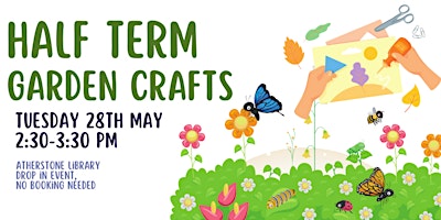 Half Term Garden Crafts @ Atherstone Library primary image