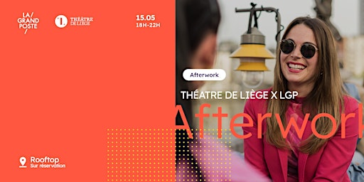 AFTERWORK - Théâtre de Liège x La Grand Poste primary image