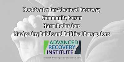 Harm Reduction: Navigating Public and Political Perceptions (In-Person Tix) primary image