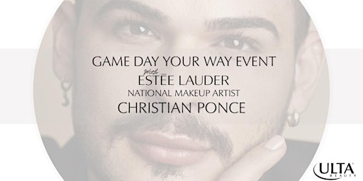 Imagem principal do evento GAME DAY EVENT with Estee Lauder National Makeup Artist Christian Ponce