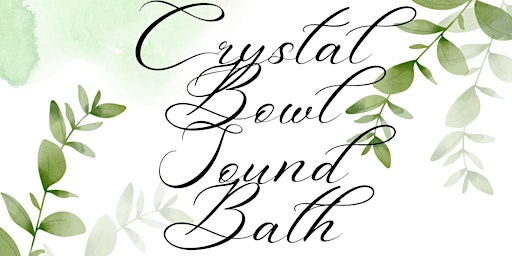 Primaire afbeelding van Relax & Rejuvinate Crystal Bowls Sound Bath @ Meanwood Valley Urban Farm