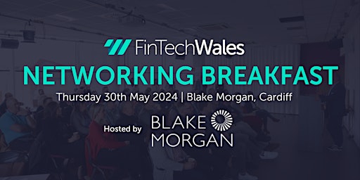 May FinTech Wales Networking Breakfast primary image