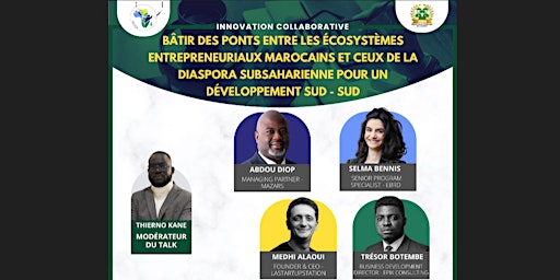 Primaire afbeelding van Bâtir des ponts entre les entrepreneurs marocains et ceux de la diaspora
