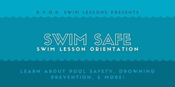Swim  Safe - Swim Lesson Orientation