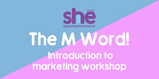 Imagem principal do evento The M Word! Introduction to Marketing workshop