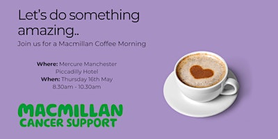 Primaire afbeelding van Macmillan Coffee Morning @ Mercure Manchester Piccadilly Hotel