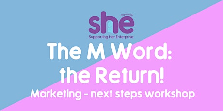 The M Word: the Return! Marketing workshop