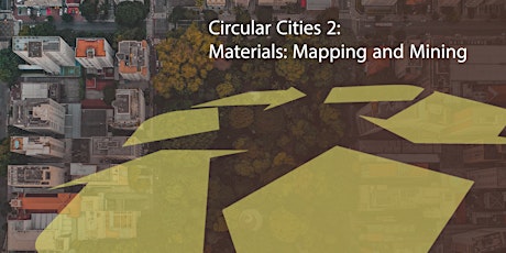 Primaire afbeelding van City Conversations: Circular Cities 2 - Materials: Mapping and Mining