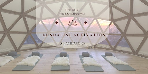 Kundalini Activation with 2 facilitators in beautiful DOME in nature primary image