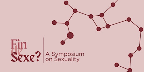 Fin de Sexe? A Symposium on Sexuality