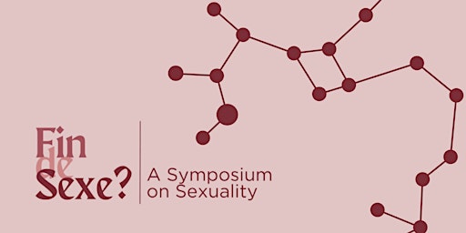 Imagem principal do evento Fin de Sexe? A Symposium on Sexuality