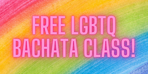 Primaire afbeelding van LGBTQ Bachata Class and Social