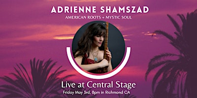Imagem principal do evento Adrienne Shamszad Concert at Central Stage