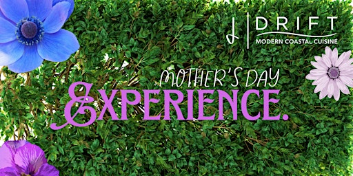Image principale de DRIFT: A Mother's Day Experience
