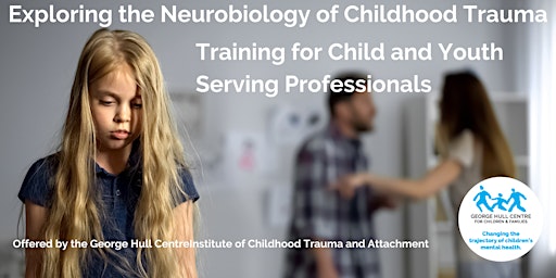 Imagen principal de Exploring the Neurobiology of Childhood Trauma: Professional Workshop
