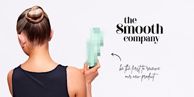 Imagen principal de The Smooth Company's BIGGEST Product Launch