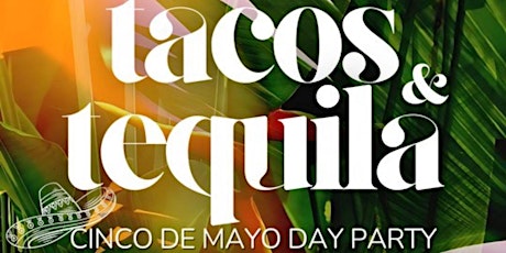 Cinco De Mayo! Tacos & Tequila! Sunday Funday @ HUE! RSVP!