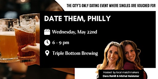 Primaire afbeelding van Date Them Philly Mixer at Triple Bottom Brewing