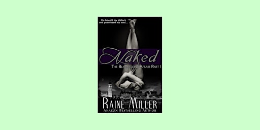 Imagen principal de Download [Pdf]] Naked (The Blackstone Affair, #1) By Raine Miller eBook Dow