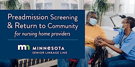 Immagine principale di Preadmission Screening and Return to Community: Nursing Home 