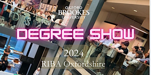 Primaire afbeelding van Student tour of Oxford Brookes Architecture Degree Show - Monday pm