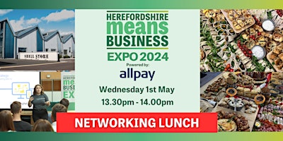 Hauptbild für Herefordshire Business Expo Networking Lunch 2024