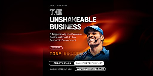 Imagem principal de Unshakeable with Tony - 8 Triggers to Ignite Business Growth In Any Economy