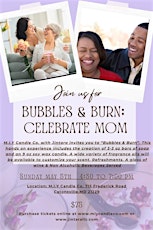 Bubbles & Burn "Celebrate Mom"