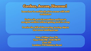 Improv Workshop - Confess, Accuse, Discover!