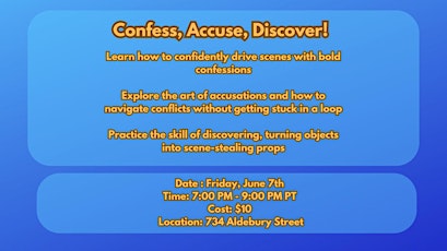 Improv Workshop - Confess, Accuse, Discover!