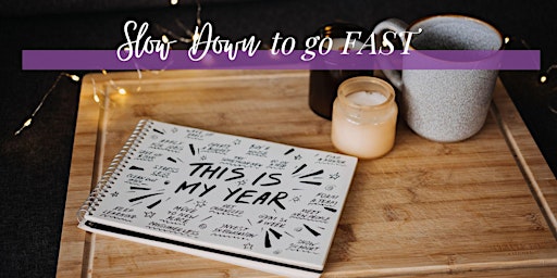 Slow Down to Go Fast - One Day Workshop
