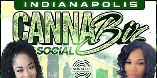 Imagem principal do evento CANNAGLOBE Cannabiz  Social Indianapolis