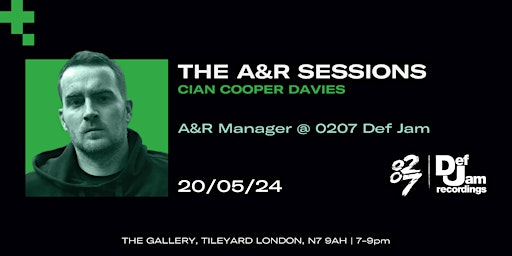 Imagem principal do evento The A&R Sessions with Cian Cooper Davies, A&R Manager at 0207 Def Jam