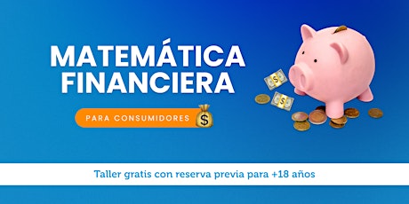 Primaire afbeelding van Matemática financiera para consumidores - Martes 30 de Abril 18.30hs