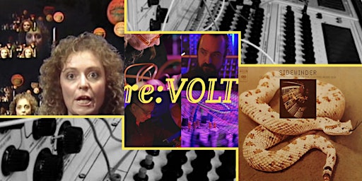 Immagine principale di re:VOLT performs Morton Subotnick’s SIDEWINDER + HUNGERS ('88) screening! 