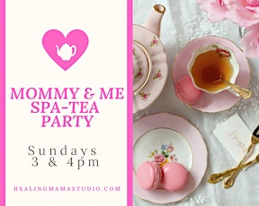Mommy and Me Spa Tea Party
