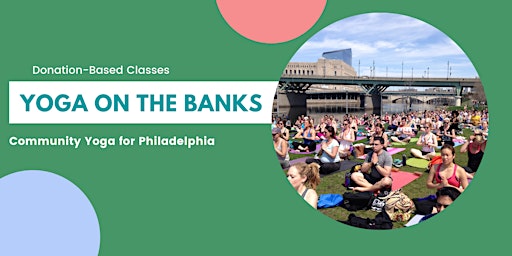 Immagine principale di POP-UP! Yoga on the Banks : TUESDAY Community Practice 