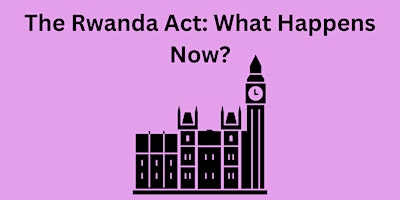 Primaire afbeelding van The Rwanda Act: What Happens Now?