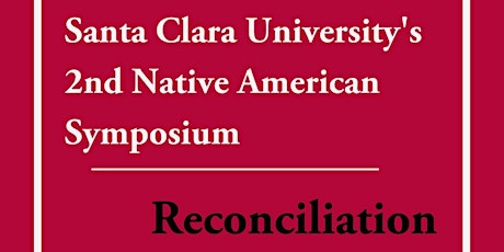 2nd Annual Native American Symposium: Reconciliation