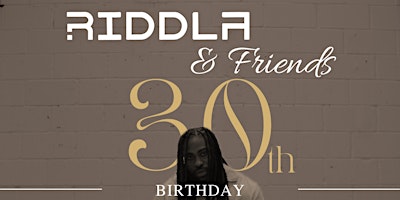 Hauptbild für RIDDLA & Friends (30th Birthday)